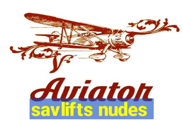 savlifts nudes